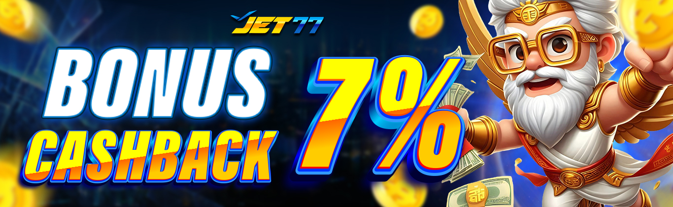 bonus cashback 7% Jet77