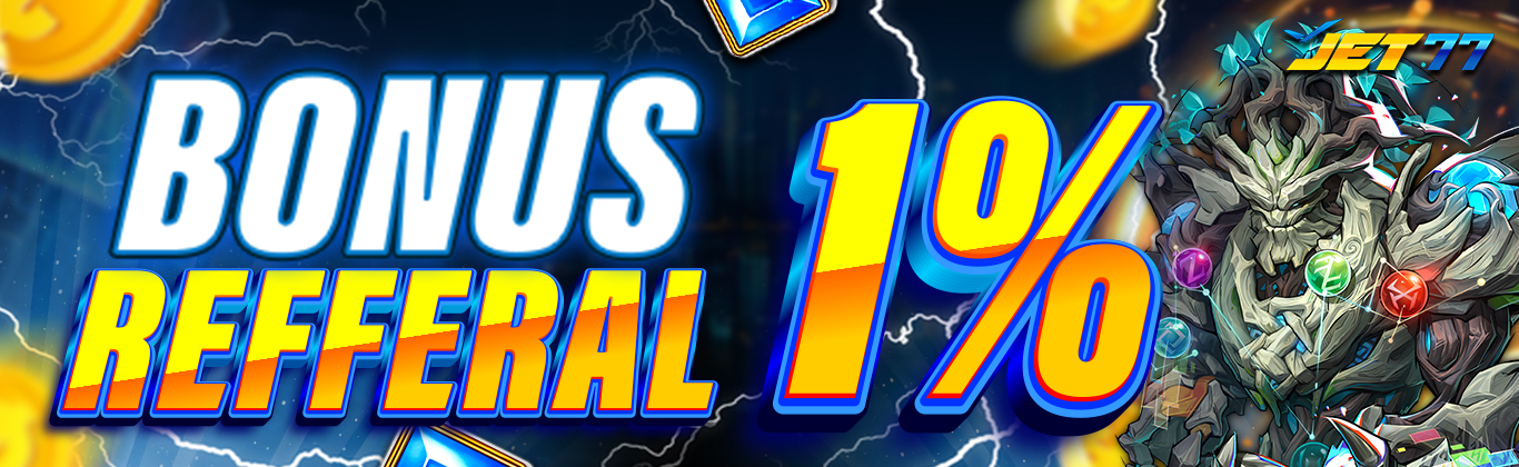 Bonus referal 1 persen Jet77